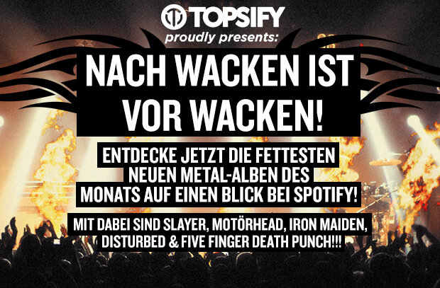 Warner Music: Topsify Präsentiert: Nach Wacken Ist Vor Wacken   Der